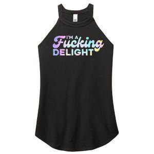 I'm A Fucking Delight Funny Sarcasm I'm A Delight Tie Dye Women's Perfect Tri Rocker Tank