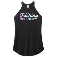 I'm A Fucking Delight Funny Sarcasm I'm A Delight Tie Dye Women's Perfect Tri Rocker Tank