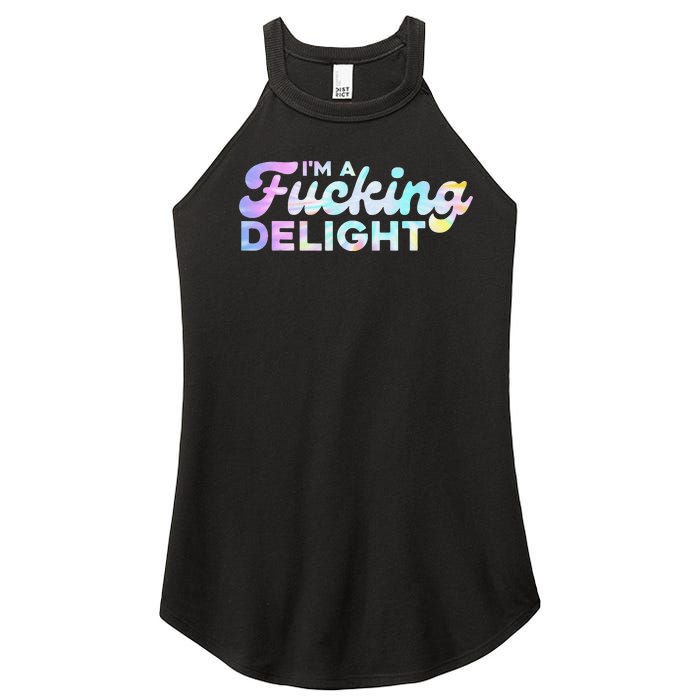 I'm A Fucking Delight Funny Sarcasm I'm A Delight Tie Dye Women's Perfect Tri Rocker Tank