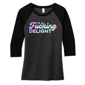 I'm A Fucking Delight Funny Sarcasm I'm A Delight Tie Dye Women's Tri-Blend 3/4-Sleeve Raglan Shirt