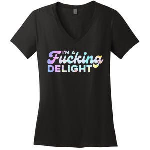 I'm A Fucking Delight Funny Sarcasm I'm A Delight Tie Dye Women's V-Neck T-Shirt