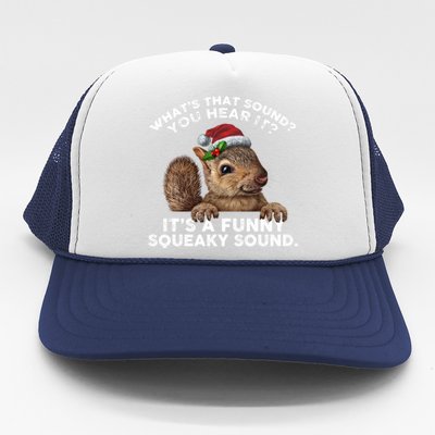 ItS A Funny Squeaky Sound Gift Funny Christmas Squirrel Cool Gift Trucker Hat