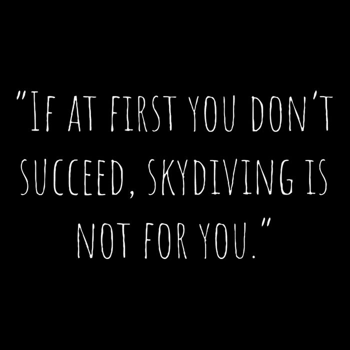 If At First You DonT Succeed Skydiving Is Not For You. Daily Commute Backpack