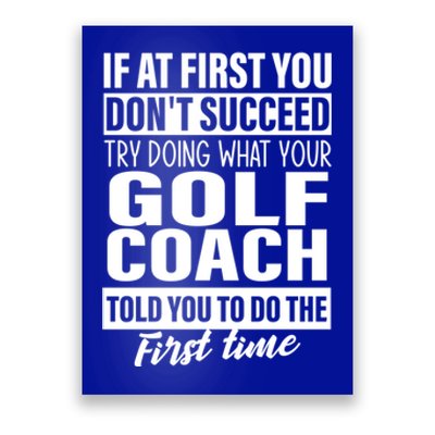 If At First You DonT Succeed Golf Coach Funny Gift Cute Gift Poster