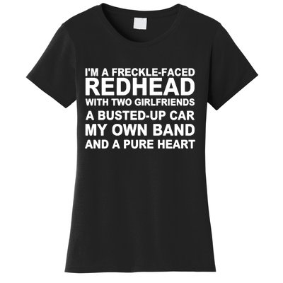 I’M A Freckle Face Redhead With Two Girlfriends A Busted Women's T-Shirt