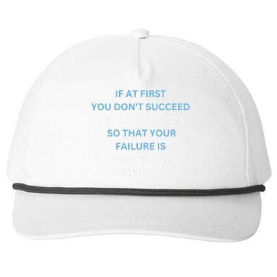 If At First You Don’T Succeed Try 2 More Times Snapback Five-Panel Rope Hat