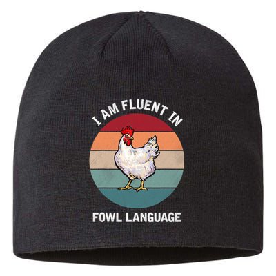 I Am Fluent In Fowl Language Funny Chicken Owner Farmer Sustainable Beanie