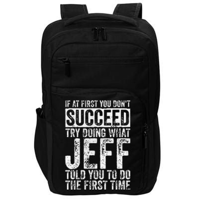 If At First You DonT Succeed Try Doing What Jeff Impact Tech Backpack