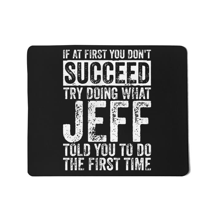 If At First You DonT Succeed Try Doing What Jeff Mousepad