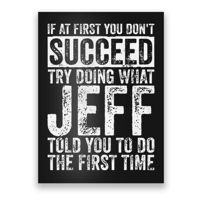If At First You DonT Succeed Try Doing What Jeff Poster