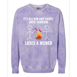 Its All Fun And Games Until Someone Loses A Weiner Funny Meaningful Gift Colorblast Crewneck Sweatshirt