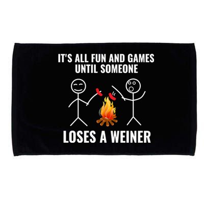 Its All Fun And Games Until Someone Loses A Weiner Funny Meaningful Gift Microfiber Hand Towel