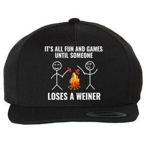 Its All Fun And Games Until Someone Loses A Weiner Funny Meaningful Gift Wool Snapback Cap