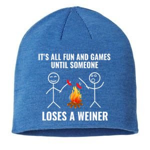 Its All Fun And Games Until Someone Loses A Weiner Funny Meaningful Gift Sustainable Beanie