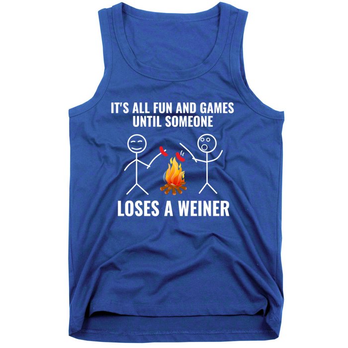 Its All Fun And Games Until Someone Loses A Weiner Funny Meaningful Gift Tank Top