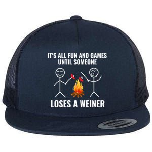 Its All Fun And Games Until Someone Loses A Weiner Funny Meaningful Gift Flat Bill Trucker Hat