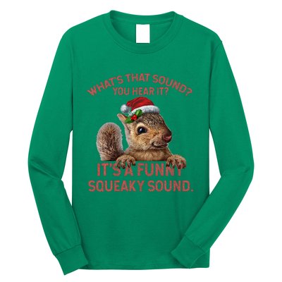 ItS A Funny Squeaky Sound Christmas Squirrel Long Sleeve Shirt