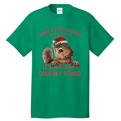 ItS A Funny Squeaky Sound Christmas Squirrel Tall T-Shirt