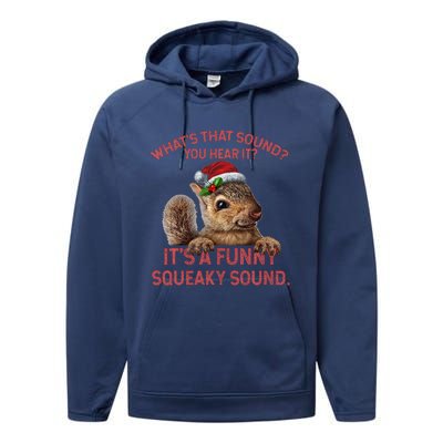 ItS A Funny Squeaky Sound Christmas Squirrel Performance Fleece Hoodie