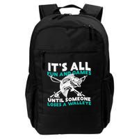 ItS All Fun And Games Until Someone Loses A Walleye Backpack