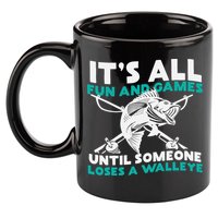 ItS All Fun And Games Until Someone Loses A Walleye 11oz C Handle Ceramic Mug