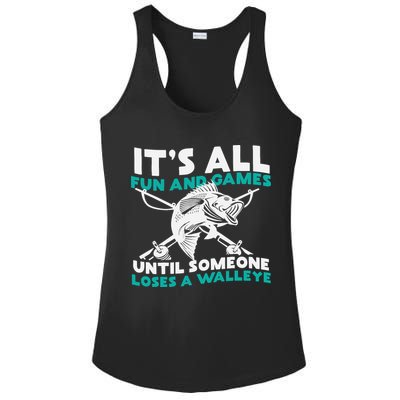 ItS All Fun And Games Until Someone Loses A Walleye Ladies PosiCharge Competitor Racerback Tank