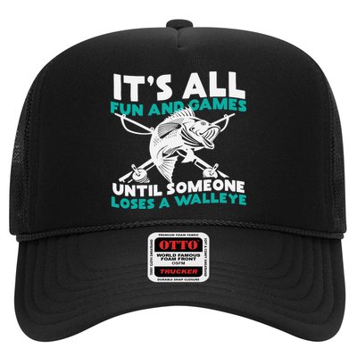 ItS All Fun And Games Until Someone Loses A Walleye Trucker Hat