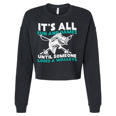 ItS All Fun And Games Until Someone Loses A Walleye Cropped Pullover Crew