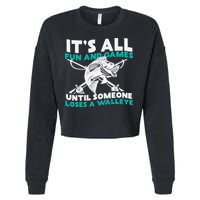 ItS All Fun And Games Until Someone Loses A Walleye Cropped Pullover Crew