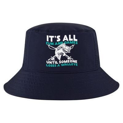 ItS All Fun And Games Until Someone Loses A Walleye Cool Comfort Performance Bucket Hat