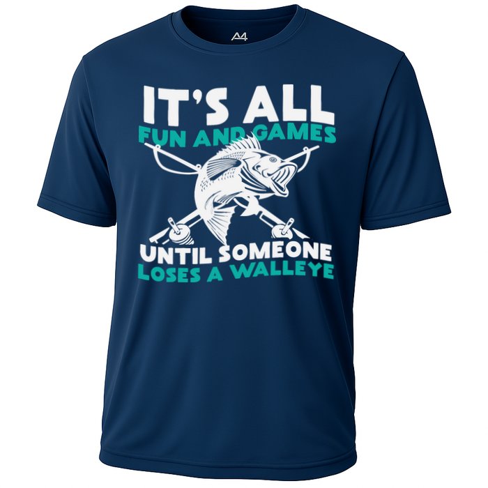 ItS All Fun And Games Until Someone Loses A Walleye Performance Shirt