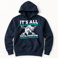 ItS All Fun And Games Until Someone Loses A Walleye Hoodie
