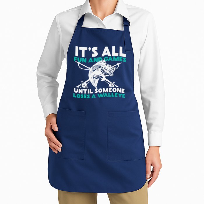 ItS All Fun And Games Until Someone Loses A Walleye Apron
