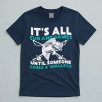 ItS All Fun And Games Until Someone Loses A Walleye T-Shirt