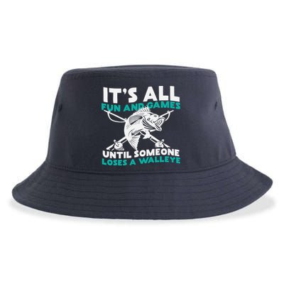 ItS All Fun And Games Until Someone Loses A Walleye Sustainable Bucket Hat