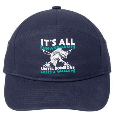 ItS All Fun And Games Until Someone Loses A Walleye 7-Panel Snapback Hat