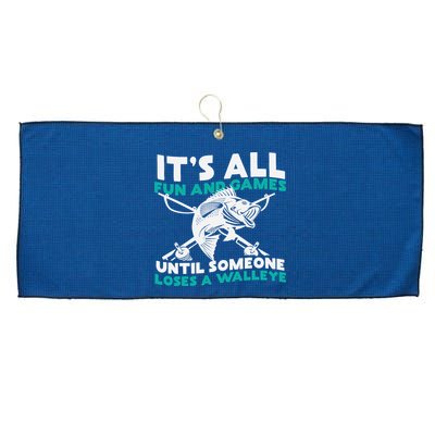 ItS All Fun And Games Until Someone Loses A Walleye Large Microfiber Waffle Golf Towel