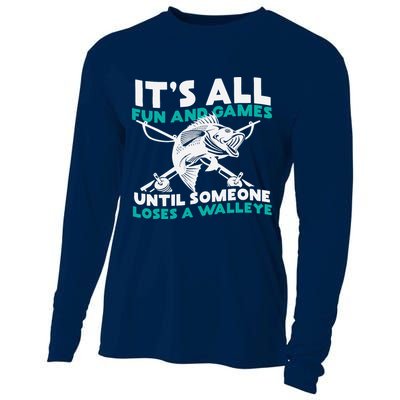 ItS All Fun And Games Until Someone Loses A Walleye Cooling Performance Long Sleeve Crew