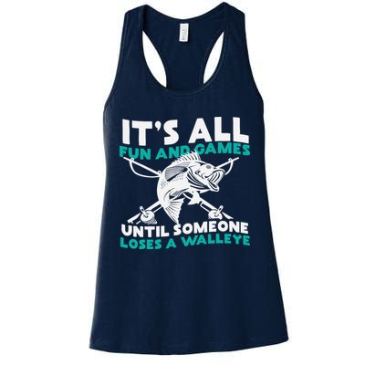 ItS All Fun And Games Until Someone Loses A Walleye Womens Tank Top