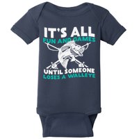 ItS All Fun And Games Until Someone Loses A Walleye Baby Bodysuit