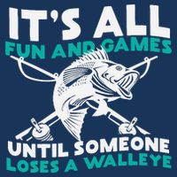 ItS All Fun And Games Until Someone Loses A Walleye Baby Bodysuit