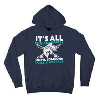 ItS All Fun And Games Until Someone Loses A Walleye Tall Hoodie