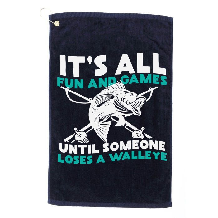 ItS All Fun And Games Until Someone Loses A Walleye Golf Towel