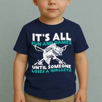 ItS All Fun And Games Until Someone Loses A Walleye Toddler T-Shirt