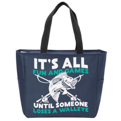 ItS All Fun And Games Until Someone Loses A Walleye Zip Tote Bag