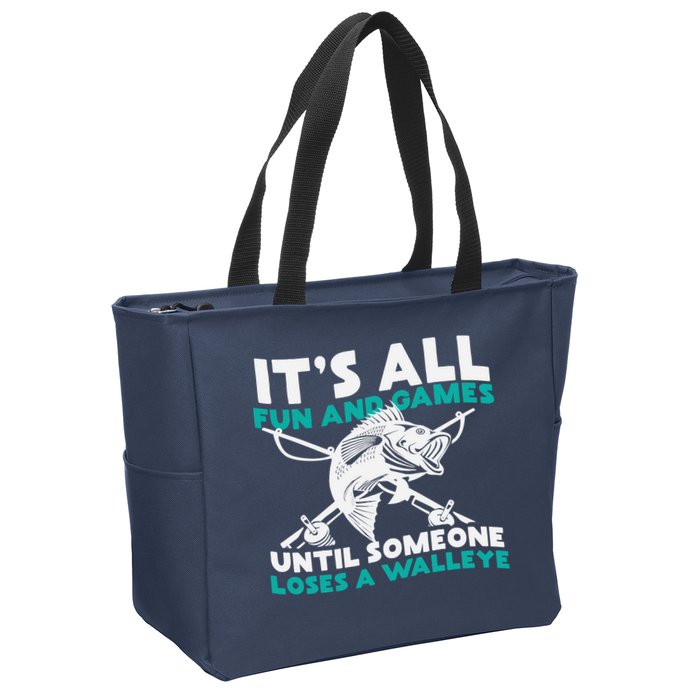 ItS All Fun And Games Until Someone Loses A Walleye Zip Tote Bag