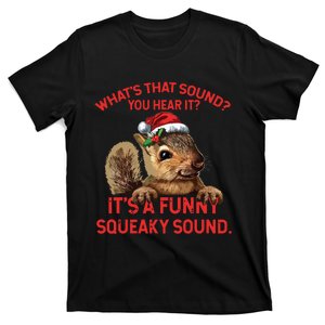 Its A Funny Squeaky Sound Christmas Squirrel T-Shirt