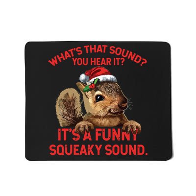 Its A Funny Squeaky Sound Christmas Squirrel Mousepad