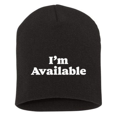 I’M Available Funny Minimalist Dating Singles Graphic Short Acrylic Beanie