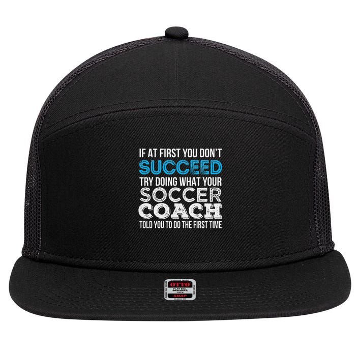 If At First You Don't Succeed Funny Soccer Coach Thank You 7 Panel Mesh Trucker Snapback Hat